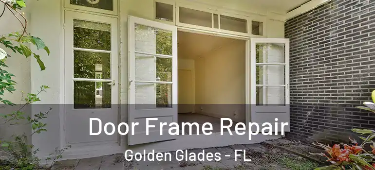  Door Frame Repair Golden Glades - FL