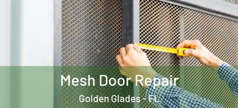  Mesh Door Repair Golden Glades - FL