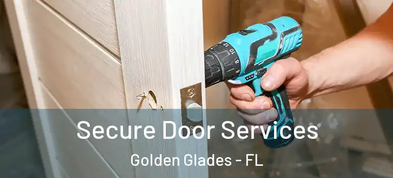  Secure Door Services Golden Glades - FL