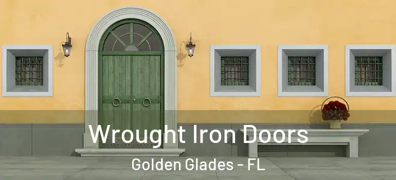  Wrought Iron Doors Golden Glades - FL